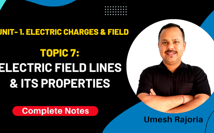 electric field lines and its properties, electric field lines and its properties animated, electric field lines and its properties answers, electric field lines and its properties class 12, electric field lines and its properties diagram, electric field lines and its properties explained, electric field lines and its properties notes, electric field lines and its properties pdf, electric field lines and its properties physics, electric field lines and its properties powerpoint, electric field lines and its properties ppt, electric field lines and its properties questions, electric field lines and its properties quiz, physics by Umesh Rajoria sir, physics CBSE NCERT class 12th, physics electric charge and electric field, physics handwritten notes, physics handwritten notes for class 11th 12th neet IIT JEE, physics notes, physics notes book, physics notes by umesh rajoria pdf, physics notes class 12, physics notes neet, what is electric field lines and its properties